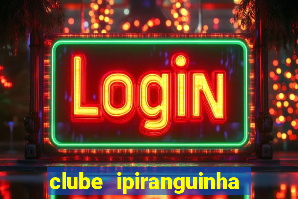 clube ipiranguinha porto alegre